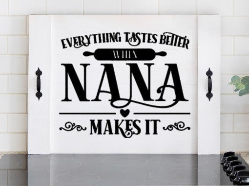 Nana Stove Cover | Everything Tastes Better When Nana Makes It | Farmhouse Noodle Board