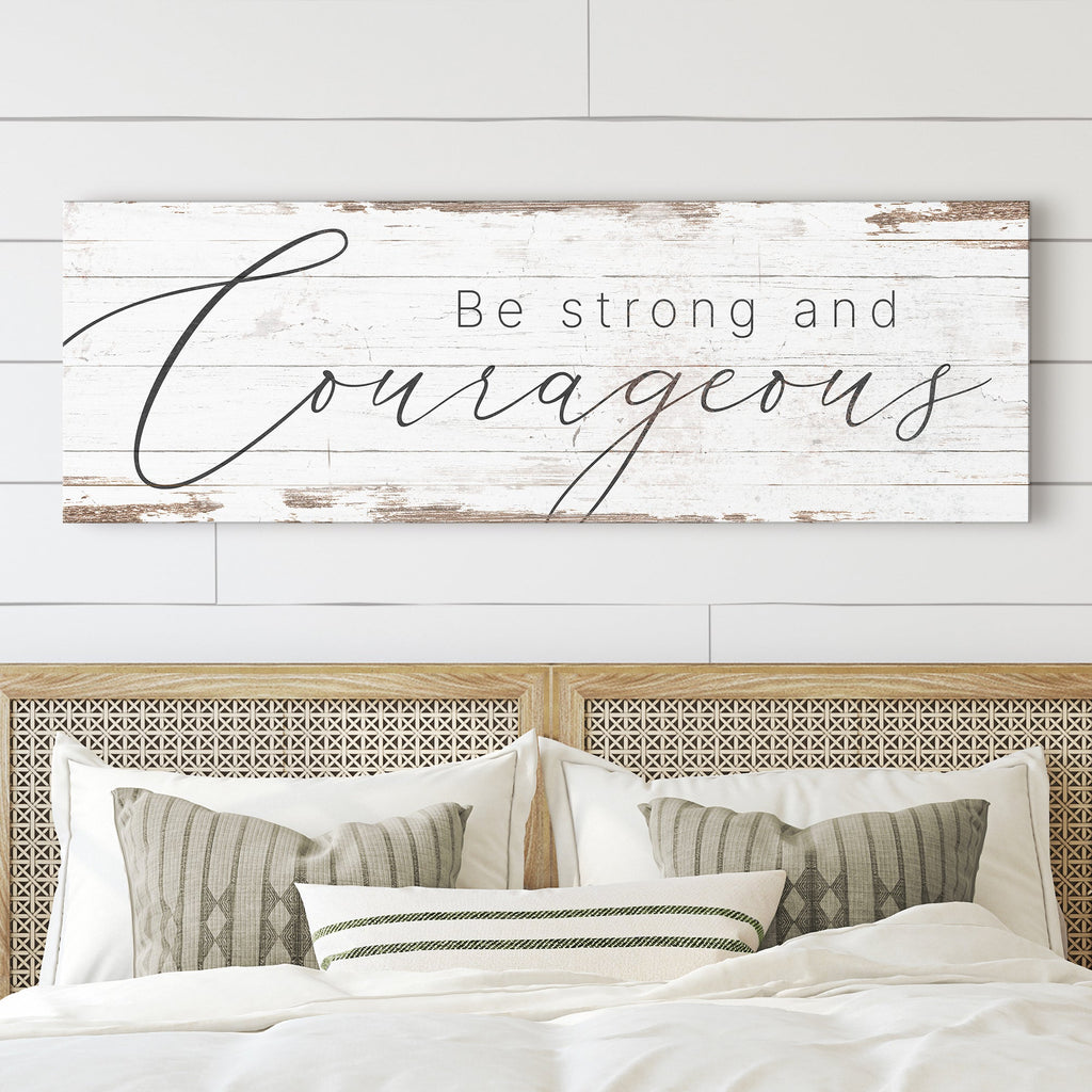 Be Strong And Courageous Faith Sign