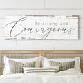 Be Strong And Courageous Faith Sign