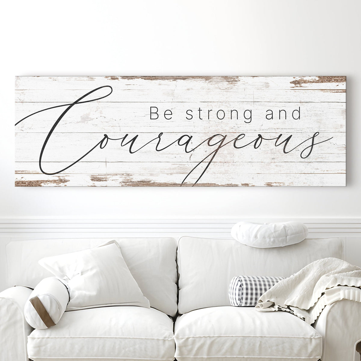 Be Strong And Courageous Faith Sign
