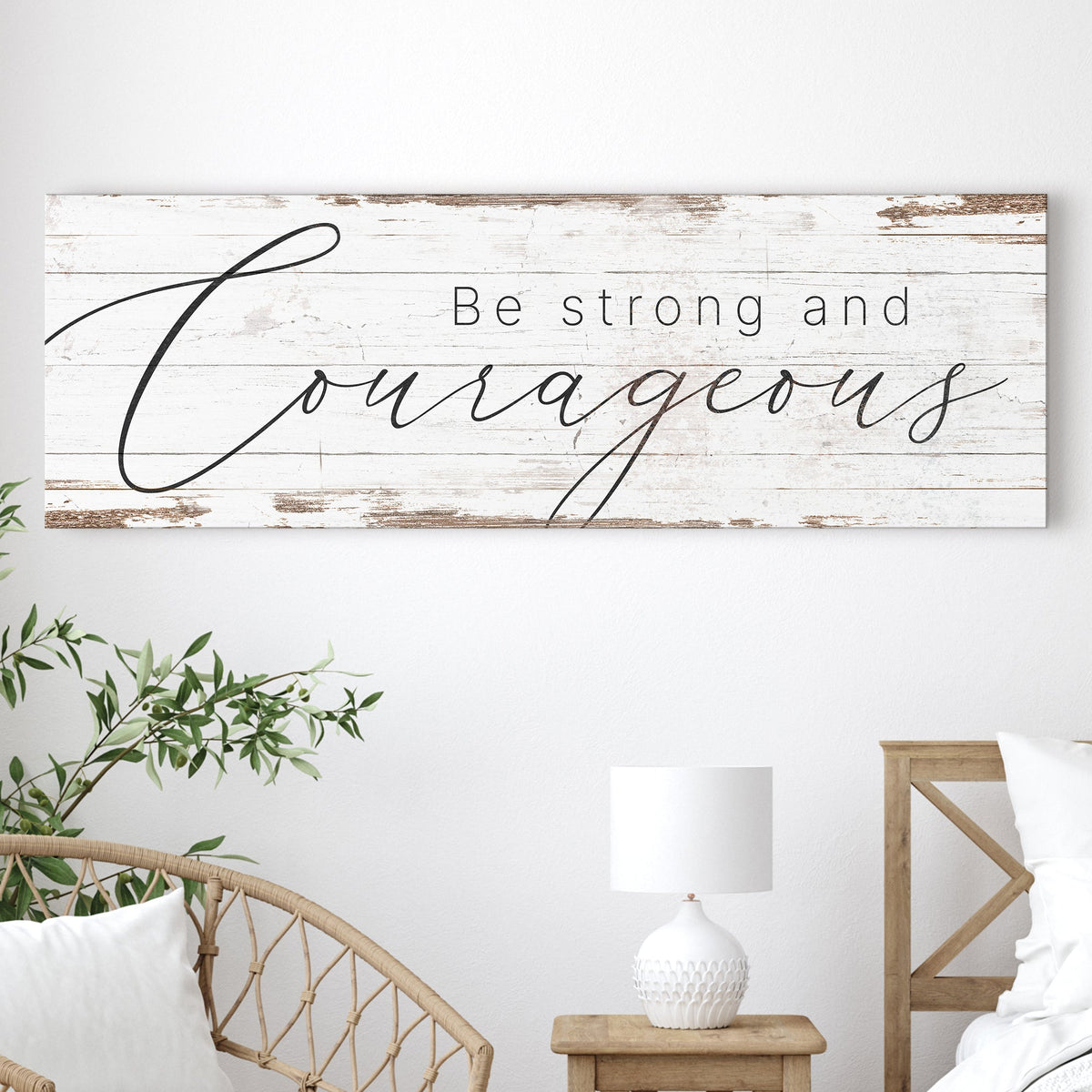 Be Strong And Courageous Faith Sign
